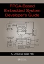 Cover: FPGA-Based Embedded System Developer's Guide - CRC Press