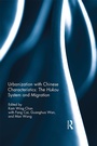 Cover: Urbanization with Chinese Characteristics: The Hukou System and Migration - Routledge