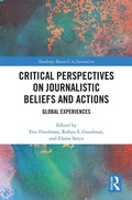 Cover: Critical Perspectives on Journalistic Beliefs and Actions - Routledge