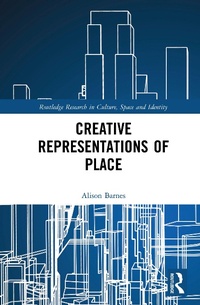 Abbildung von: Creative Representations of Place - Routledge