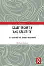 Cover: State Secrecy and Security - Routledge