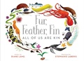 Cover: Fur, Feather, Fin-All of Us Are Kin - Beach Lane Books