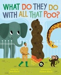 Cover: What Do They Do with All That Poo? - Beach Lane Books