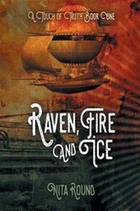 Enlarge image Cover: A Touch of Truth Book One-Raven, Fire and Ice - Silver Dragon Books by Rc
