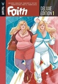 Cover: Faith Deluxe Edition Book 1 - Valiant Entertainment