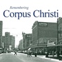 Cover: Remembering Corpus Christi - Turner Publishing Company