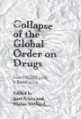 Cover: Collapse of the Global Order on Drugs - Emerald Publishing Limited