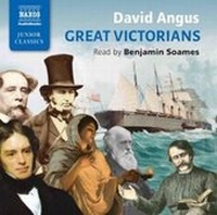 Enlarge image Cover: Great Victorians - Naxos AudioBooks