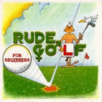 Abbildung von: Rude Golf for Beginners - Rude Golf