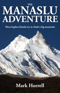 Abbildung von: The Manaslu Adventure - Mountain Footsteps Press