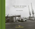 Cover: The Isle of Dogs - Hoxton Mini Press