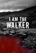 Cover: I Am the Walker - Pegasus Elliot Mackenzie Publishers