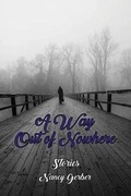 Cover: A Way Out of Nowhere - Big Table Publishing Company