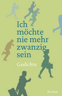 Abbildung von: Ich möchte nie mehr zwanzig sein - Reclam