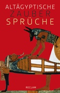 Cover: Alt&auml;gyptische Zauberspr&uuml;che - Reclam