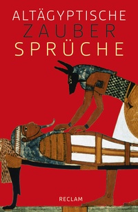 Abbildung von: Altägyptische Zaubersprüche - Reclam