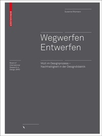 Enlarge image Cover: Wegwerfen │ Entwerfen - Birkhäuser