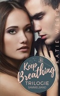 Cover: Keep Breathing Trilogie - BoD - Books on Demand