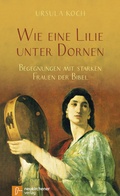 Cover: Wie eine Lilie unter Dornen - Neukirchener Verlag