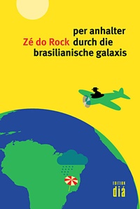 Abbildung von: per anhalter durch die brasilianische galaxis - Edition diá Bln
