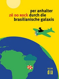 Abbildung von: per anhalter durch die brasilianische galaxis - Edition diá Bln