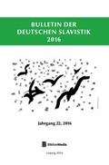 Cover: Bulletin Der Deutschen Slavistik 2016: Jahrgang 22, 2016 - Biblion Media GmbH