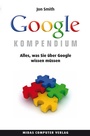 Cover: Das Google Kompendium - Midas Verlag