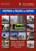 Cover: Metros & Trams in Japan 3: West- & S&uuml;djapan - Schwandl, Robert