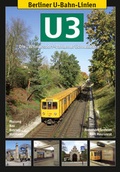 Cover: Berliner U-Bahn-Linien: U3 - Die Wilmersdorf-Dahlemer Schnellbahn - Schwandl, Robert