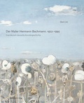 Cover: Der Maler Hermann Bachmann. 1922-1995 - Mitteldeutscher Verlag