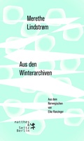 Cover: Aus den Winterarchiven - Matthes & Seitz Berlin