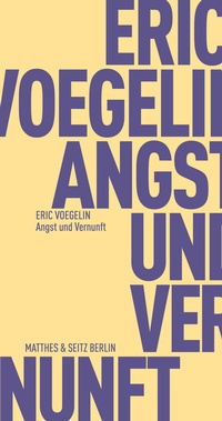 Enlarge image Cover: Angst und Vernunft - Matthes & Seitz Berlin