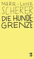 Cover: Die Hundegrenze - Matthes & Seitz Berlin