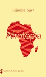Cover: Afrotopia - Matthes & Seitz Berlin
