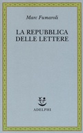 Cover: La Repubblica delle Lettere - Saggi. Nuova serie;Adelphi