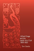 Cover: Alfred Orage and the Leeds Arts Club 1893 - 1923 - Orage Press