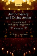 Cover: Divine Agency and Divine Action, Volume I - OUP eBook
