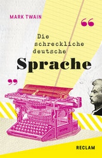 Abbildung von: The Awful German Language / Die schreckliche deutsche Sprache. Englisch/Deutsch - Reclam