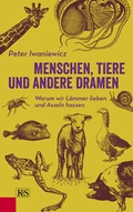 Cover: Menschen, Tiere und andere Dramen - Kremayr & Scheriau