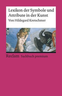 Abbildung von: Lexikon der Symbole und Attribute in der Kunst - Reclam