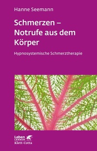 Abbildung von: Schmerzen - Notrufe aus dem Körper (Leben Lernen, Bd. 302) - Klett-Cotta