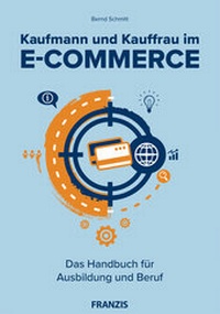 Abbildung von: Kaufmann und Kauffrau im E-Commerce - FRANZIS GmbH