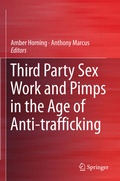 Cover: Third Party Sex Work and Pimps in the Age of Anti-trafficking - Springer