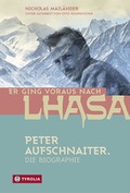 Cover: Er ging voraus nach Lhasa - Tyrolia