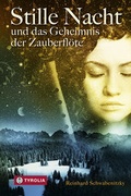 Cover: Stille Nacht und das Geheimnis der Zauberfl&ouml;te - Tyrolia