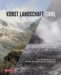 Cover: Kunst Landschaft Tirol - Tyrolia