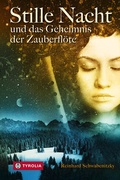 Cover: Stille Nacht und das Geheimnis der Zauberfl&ouml;te - Tyrolia