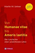 Cover: Von Humanae vitae bis Amoris laetitia - Tyrolia