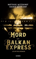 Cover: Mord im Balkanexpress - Haymon Verlag