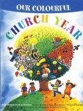Cover: Our Colourful Church Year - Don Bosco Publications